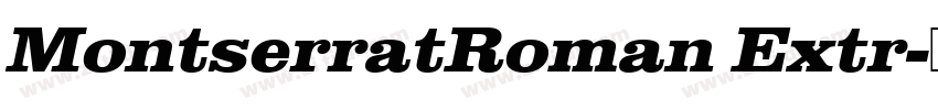 MontserratRoman Extr字体转换